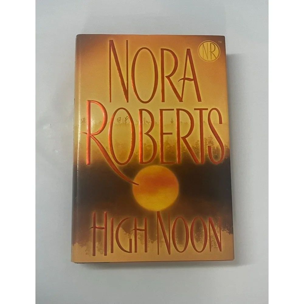 NORA ROBERTS HIGH NOON HARDCOVER NOVEL ROMANTIC SUSPENSE PUTNAM FICTION